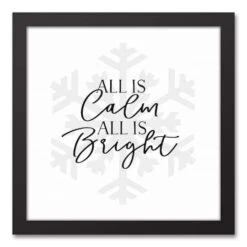 All Is Calm All Is Bright 12x12 Black Framed Canvas