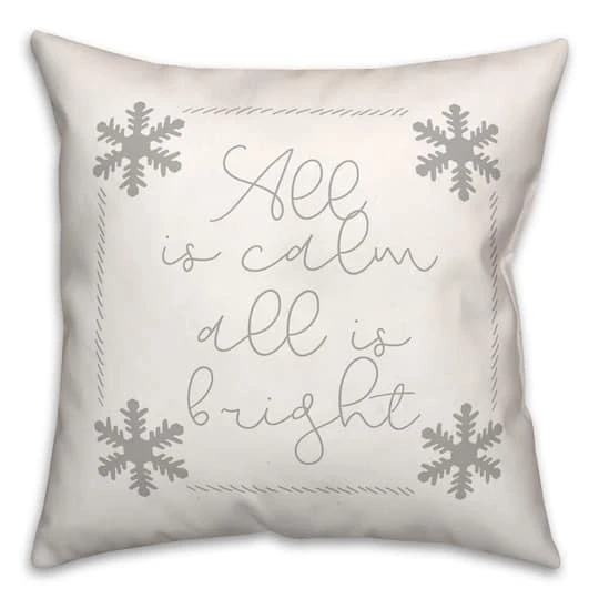 All Is Calm All Is Bright Snowflakes 18x18 Throw Pillow 1 All Is Calm All Is Bright Snowflakes 18x18 Throw Pillow