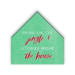 Bring On Jingle And Rock 12x12 House Shaped Canvas